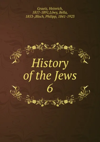 Обложка книги History of the Jews, Heinrich Graetz