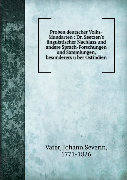 Обложка книги Proben deutscher Volks-Mundarten, Johann Severin Vater