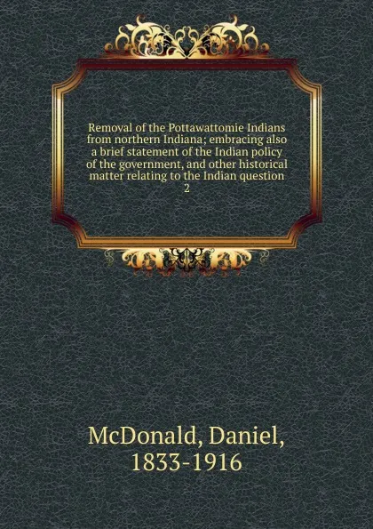 Обложка книги Removal of the Pottawattomie Indians from northern Indiana, Daniel McDonald