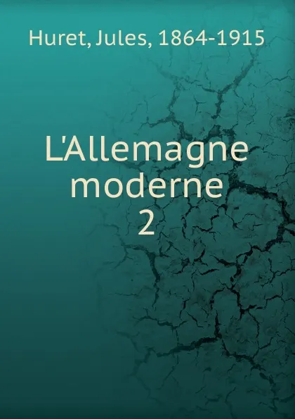 Обложка книги L.Allemagne moderne, Jules Huret