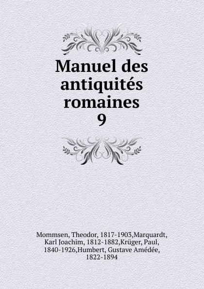 Обложка книги Manuel des antiquites romaines, Théodor Mommsen