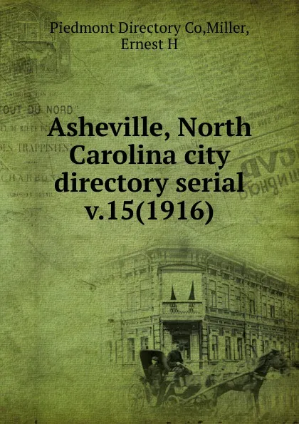 Обложка книги Asheville, North Carolina city directory serial, Piedmont Directory Co