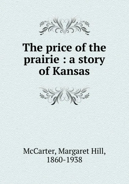 Обложка книги The price of the prairie, Margaret Hill McCarter