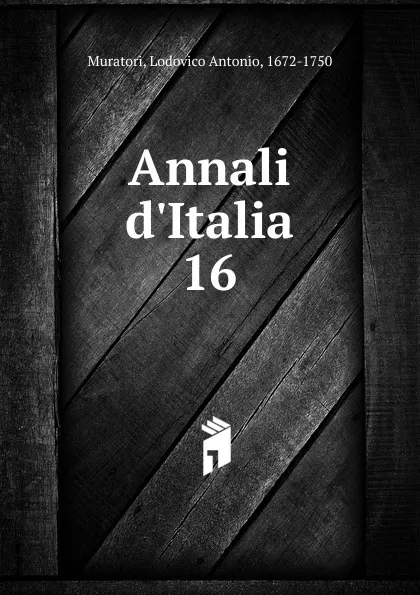 Обложка книги Annali d.Italia, Muratori Lodovico Antonio