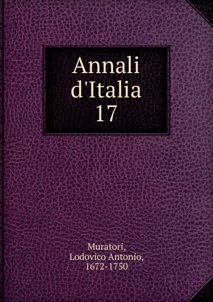 Обложка книги Annali d.Italia, Muratori Lodovico Antonio