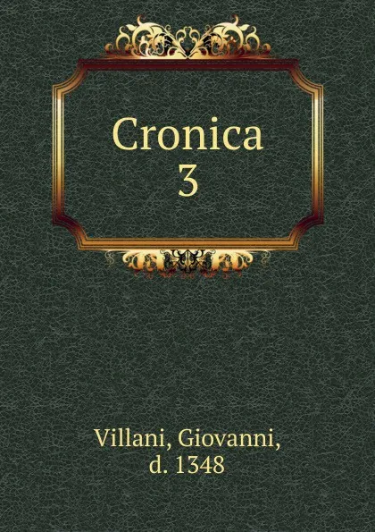 Обложка книги Cronica, Giovanni Villani