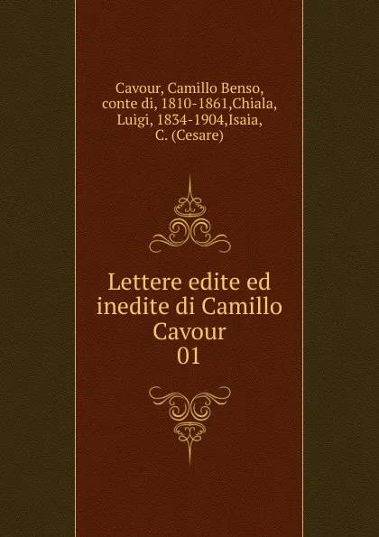 Обложка книги Lettere edite ed inedite di Camillo Cavour, Camillo Benso Cavour