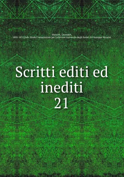 Обложка книги Scritti editi ed inediti, Mazzini Giuseppe