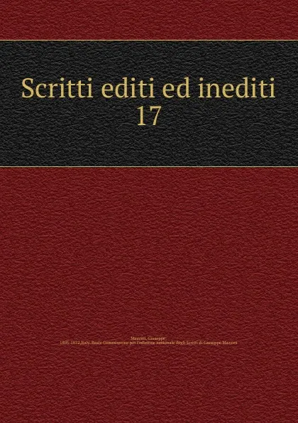 Обложка книги Scritti editi ed inediti, Mazzini Giuseppe