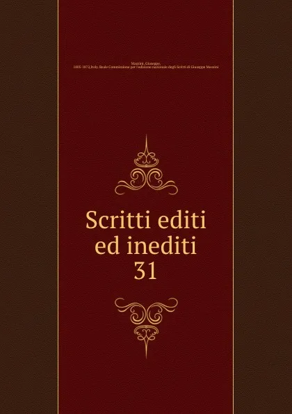 Обложка книги Scritti editi ed inediti, Mazzini Giuseppe