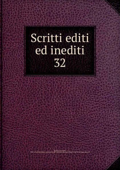 Обложка книги Scritti editi ed inediti, Mazzini Giuseppe