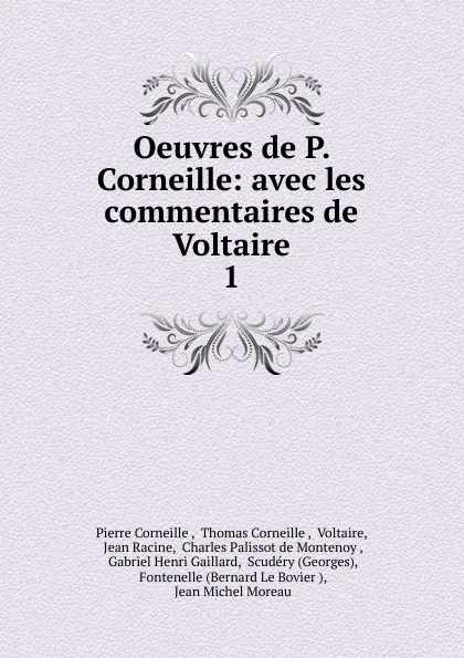 Обложка книги Oeuvres de P. Corneille, Pierre Corneille