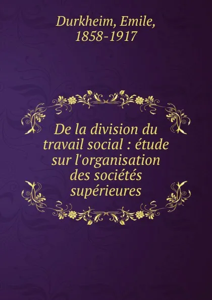 Обложка книги De la division du travail social, Emile Durkheim