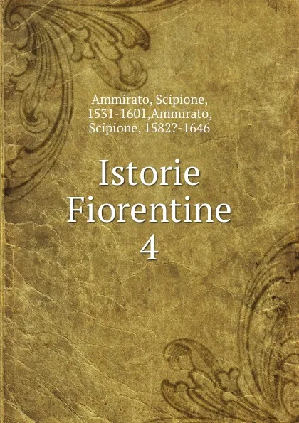 Обложка книги Istorie Fiorentine, Scipione Ammirato