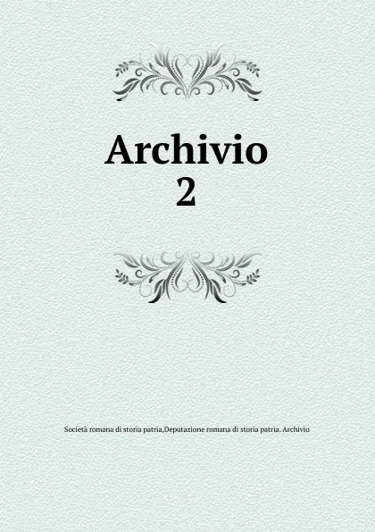 Обложка книги Archivio, Società romana di storia patria