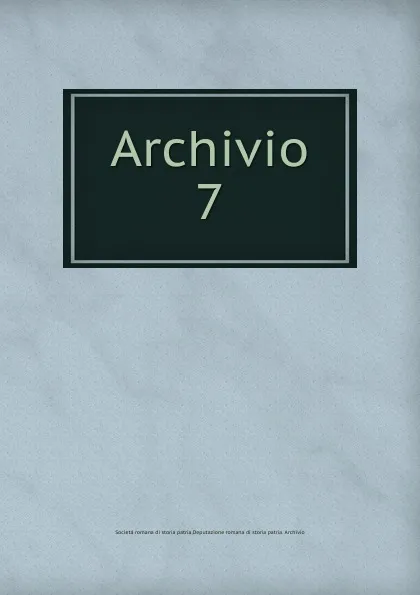 Обложка книги Archivio, Società romana di storia patria