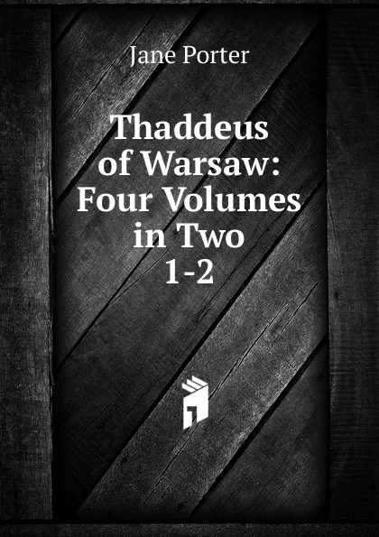 Обложка книги Thaddeus of Warsaw, Jane Porter