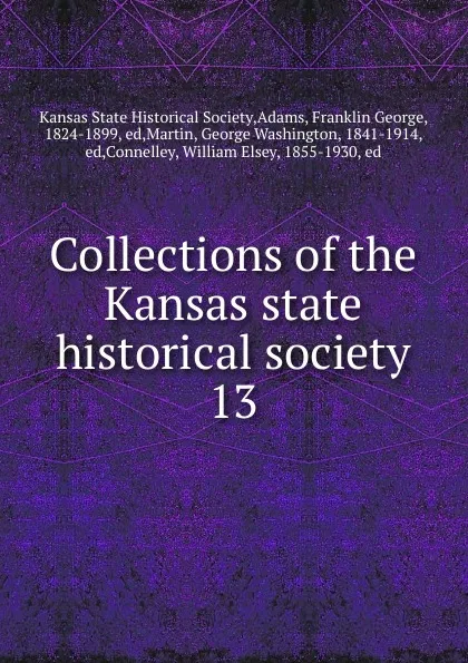 Обложка книги Collections of the Kansas state historical society, Franklin George Adams