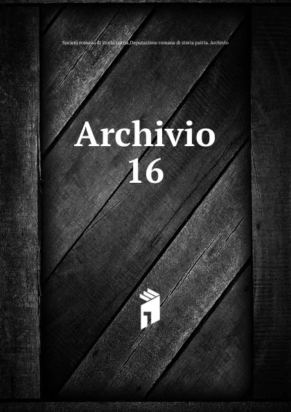 Обложка книги Archivio, Società romana di storia patria