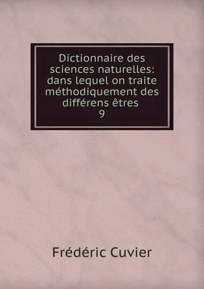 Обложка книги Dictionnaire des sciences naturelles, Frédéric Cuvier