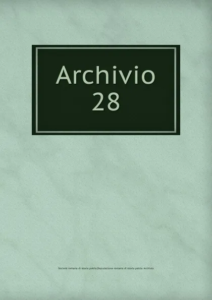 Обложка книги Archivio, Società romana di storia patria