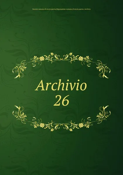 Обложка книги Archivio, Società romana di storia patria