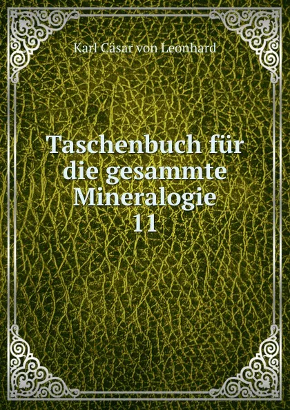 Обложка книги Taschenbuch fur die gesammte Mineralogie, Karl Cäsar von Leonhard