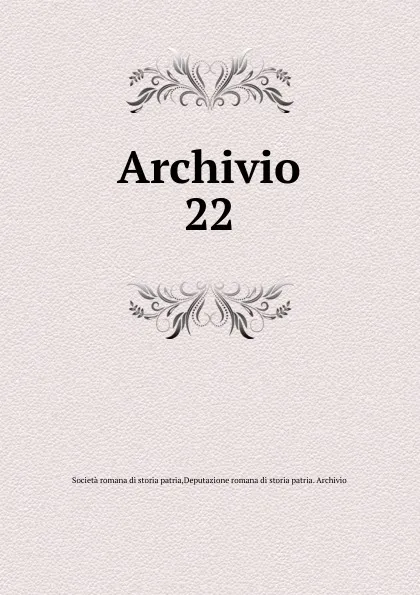 Обложка книги Archivio, Società romana di storia patria