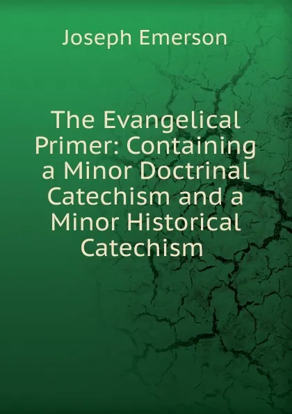 Обложка книги The Evangelical Primer, Joseph Emerson