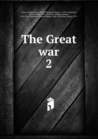 Обложка книги The Great war, George Henry Allen