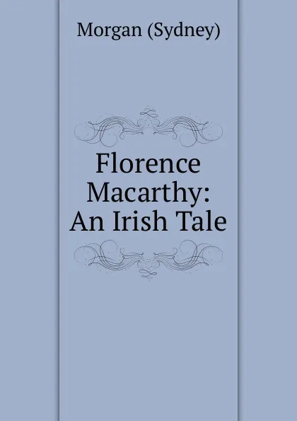 Обложка книги Florence Macarthy, Morgan Sydney