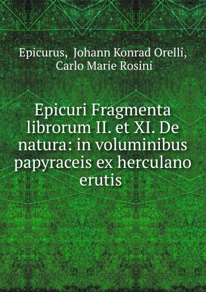 Обложка книги Epicuri Fragmenta librorum II. et XI. De natura, Johann Konrad Orelli Epicurus