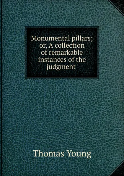 Обложка книги Monumental pillars, Thomas Young