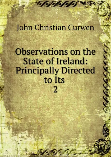 Обложка книги Observations on the State of Ireland, John Christian Curwen