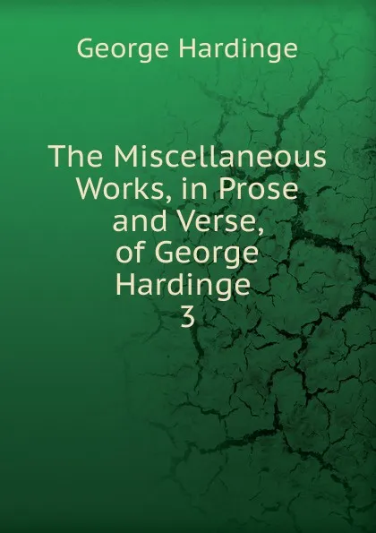 Обложка книги The Miscellaneous Works, in Prose and Verse, of George Hardinge, George Hardinge