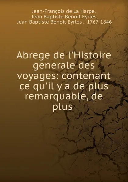 Обложка книги Abrege de l.Histoire generale des voyages, Jean-François de La Harpe