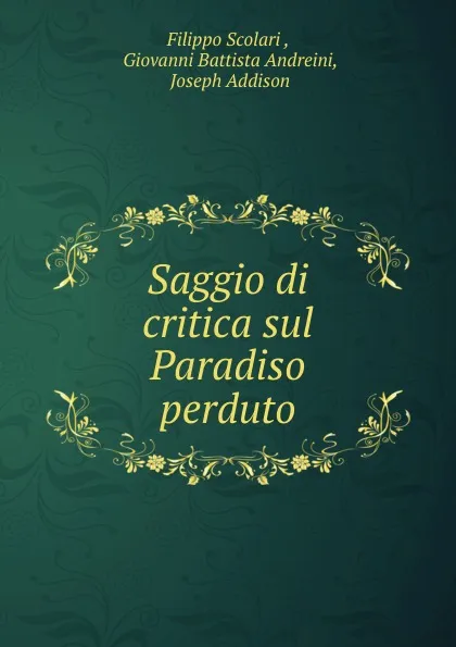 Обложка книги Saggio di critica sul Paradiso perduto, Filippo Scolari