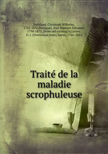 Обложка книги Traite de la maladie scrophuleuse, Christoph Wilhelm Hufeland