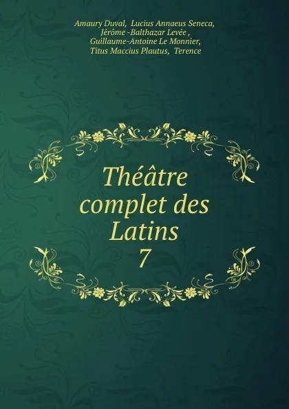 Обложка книги Theatre complet des Latins, Amaury Duval