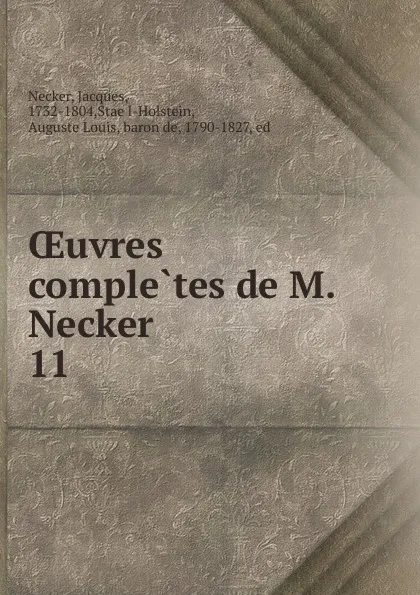 Обложка книги Oeuvres completes de M. Necker, Jacques Necker