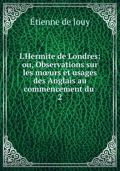 Обложка книги L.Hermite de Londres, Etienne de Jouy