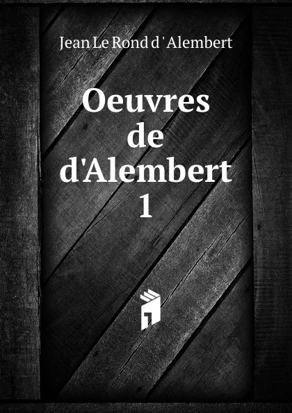 Обложка книги Oeuvres de d.Alembert, Jean le Rond d'Alembert