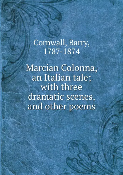 Обложка книги Marcian Colonna, an Italian tale, Cornwall Barry