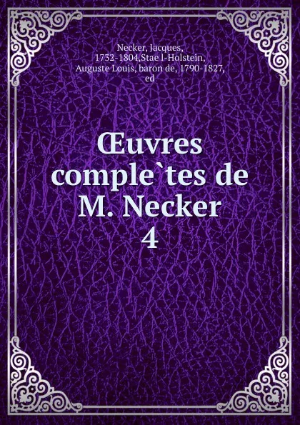 Обложка книги Oeuvres completes de M. Necker, Jacques Necker