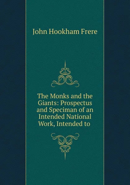 Обложка книги The Monks and the Giants, John Hookham Frere