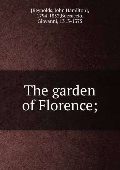 Обложка книги The garden of Florence, John Hamilton Reynolds