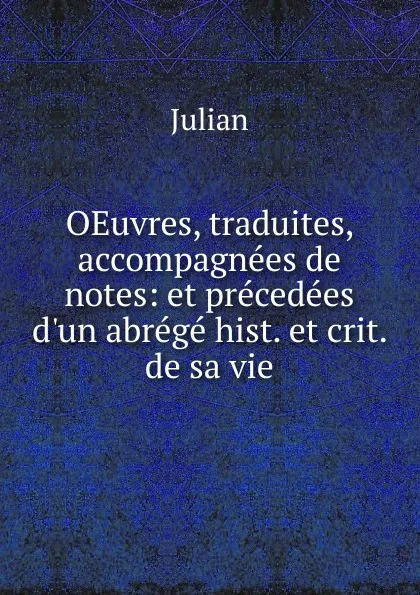 Обложка книги OEuvres, traduites, accompagnees de notes, Julian