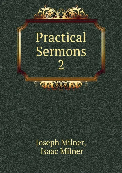 Обложка книги Practical Sermons, Joseph Milner