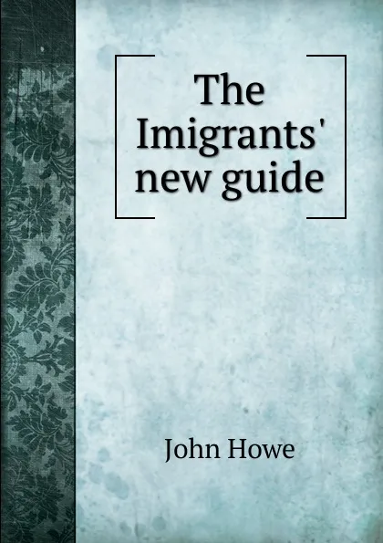 Обложка книги The Imigrants. new guide, John Hoven