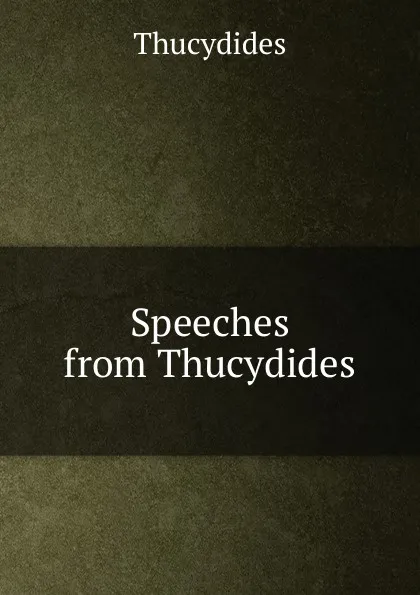 Обложка книги Speeches from Thucydides, Thucydides